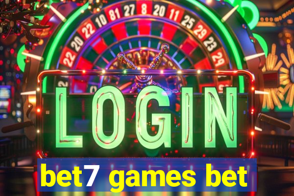 bet7 games bet